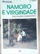 Namoro e Virgindade - Colecao Polemica-Paul Eugene Charbonneau