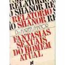 Relatrio Shanor - Fantasias Sexuais do Homem Atual-Karen Shanor