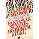 Relatrio Shanor - Fantasias Sexuais do Homem Atual-Karen Shanor