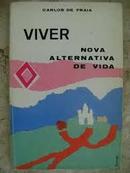 Viver: Nova Alternativa de Vida / Autografado-Carlos de Fraia