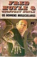 Os Homens Moleculares-Fred Hoyle / Goeffrey Hoyle