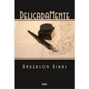 Delicadamente-Anderson Ribas