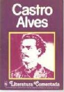 Castro Alves - Literatura Comentada-Marisa Lajolo / Samira Campedelli