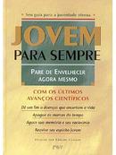 Jovem para Sempre - Pare de Envelhecer Agora Mesmo-Edward Claflin / Editado