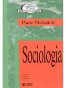 Sociologia - Colecao Magisterio 2 Grau - Serie Formaao Geral-Paulo Meksenas
