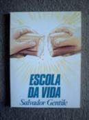 Escola da Vida / Espiritismo-Salvador Gentile