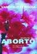 Sobre o Aborto  por Que Evit-lo  Como Super-lo / Espiritismo-Vanderlei Ferreira / Entrevistado por G / F /