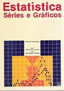 Estatistica - Series e Graficos-Sheilah R. O. Kellner / Jose Amaury Ferreira