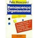 Renascena Organizacional-Fela Moscovici