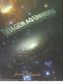 Viagem ao Universo / Autografado-Jaime Presendo