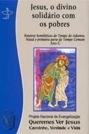 Jesus -  o Divino Solidrio Com os Pobres-Editora Paulinas / Conferncia Nacional dos Bispo