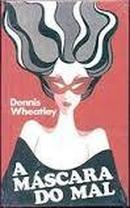 A Mascara do Mal-Dennis Wheatley