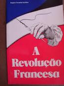 A Revolucao Francesa-Rogerio Forastieri da Silva