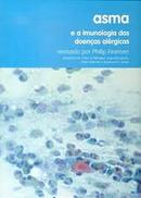 Asma e a Imunologia das Doencas Alergicas-Philip Fireman / Revisao