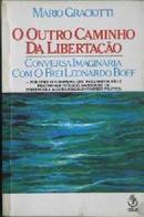 O Outro Caminho da Libertacao-Mario Graciotti