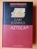 Azteca Ii / Ultimos Existos de La Novela Historica-Gary Jennings