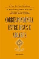 Correspondencia Entre Jesus e Abgarus / Obras da Nova Revelacao-Yolanda Linau / Traducao