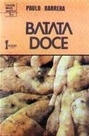 Batata Doce - uma das Doze Mais Importantes Culturas do Mundo / Colec-Paulo Barrera