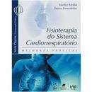 Fisioterapia do Sistema Cardiorrespiratorio - Melhores Praticas-Marilyn Moffat / Donna Frownfelter