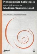 Planejamento Estratgico Como Instrumento de Mudana Organizacional-Aldery Silveira Junior / Guilherme Vivacqua