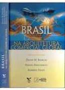 Brasil na Arquitetura Comercial Global-Dieter W. Benecke / Renata Nascimento / R. Fendt