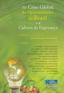 Na Crise Global - Oportunidades do Brasil e a Cultura da Esperana-Joo Paulo dos Reis Velloso / Coordenador