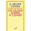 Um Olhar Sobre a Cidade-Helder Camara