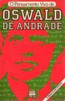 O Pensamento Vivo de Oswald de Andrade-Cristina Fonseca / Organizacao