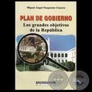Plan de Gobierno - Los Grande Objetivos de La Republica-Miguel Angel Pangrazio Ciancio