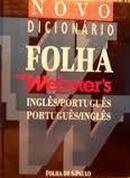 Novo Dicionario Folha Websters - Ingles / Portugues - Portugues / Ing-Antonio Houaiss / Editor