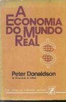 A Economia do Mundo Real - Colecao Biblioteca de Ciencias Sociais-Peter Donaldson