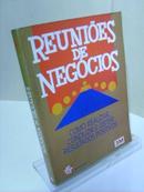 Reunioes de Negocios - Como Realizar e Obter Resultados Positivos-Editora Macgraw Hill / 3m