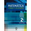 Matematica - Ciencia e Aplicacoes - Volume 2-Gelson Iezzi / Osvaldo Dolce / David Degenszajn /
