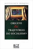 Origens e Trajetorias do Socialismo-Aguinaldo N. Marques