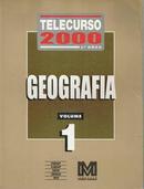 Telecurso 2000  2 Grau - Geografia / Volume 1-Editora Fundao Roberto Marinho