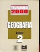 Telecurso 2000  2 Grau - Geografia / Volume 2-Editora Fundao Roberto Marinho
