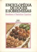 Enciclopdia de Doces e Sobremesas - Bombons e Docinhos Caseiros / 10-Editora Tres