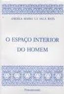 O Espao Interior do Homem-Angela Maria La Sala Bat