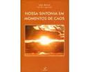 Nossa Sintonia em Momentos de Caos-Artur / Frei