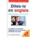 Dites-le En Anglais-Marie Claude Appriou Rossetti