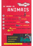 Eu Adoro Animais / Serie Saber Mais-Ana Maria de Souza / Consultora
