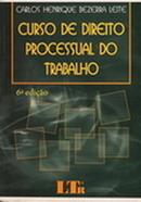 Curso de Direito Processual do Trabalho / 6 Edicao / Trabalho-Carlos Henrique Bezerra Leite