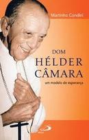 Dom Helder Camara - um Modelo de Esperana-Martinho Condini