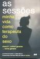 As Sessoes - Minha Vida Como Terapeuta do Sexo-Cheryl T. Cohen Greene