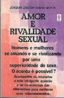 Amor e Rivalidade Sexual-Joaquim Zailton Bueno Motta