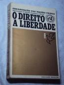 O Direito a Liberdade-Editora Civilizacao Brasileira / Organizacao das 