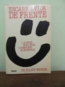 Encare a Vida de Frente - e Deixe para Tras o Complexo de Avestruz-Elliot Weiner