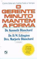 O Gerente Minuto Mantem a Forma-Kenneth D. W. Edington Blanchard / Marjorie Blan