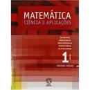 Matematica - Ciencia e Aplicacoes / Volume 1 / Ensino Medio-Gelson Iezzi / Osvaldo Dolce / Outros