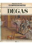 Edgar Degas  - Biblioteca de Arte / os Impressionistas-Antoine Terrasse
